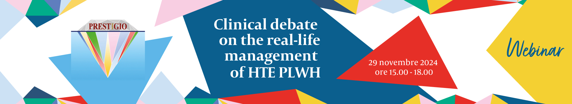 Clinical debate on the real-life management of HTE PLWH