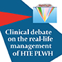 Clinical debate on the real-life management of HTE PLWH