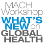 MACH Workshop: what's new on global health