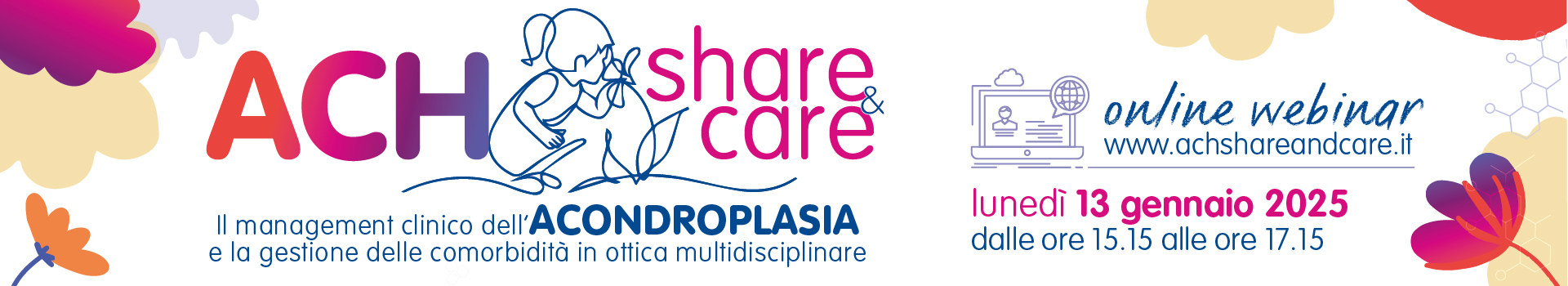 ACH share&care Il management clinico dell’ACONDROPLASIA e la gestione delle...